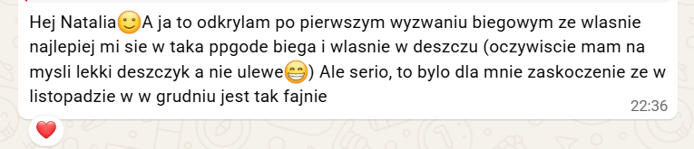 Wiadomość uczestniczki: po pierwszym wyzwaniu odkryła, że najlepiej biega jej się w deszczu, także w listopadzie i grudniu
