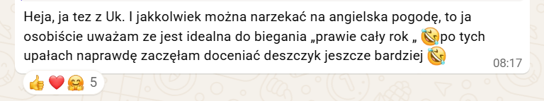Wiadomość uczestniczki z Wielkiej Brytanii: tamtejsza pogoda jest idealna do biegania prawie cały rok